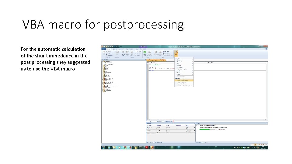 VBA macro for postprocessing For the automatic calculation of the shunt impedance in the