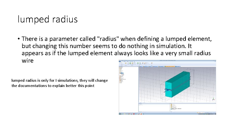 lumped radius • There is a parameter called "radius" when defining a lumped element,