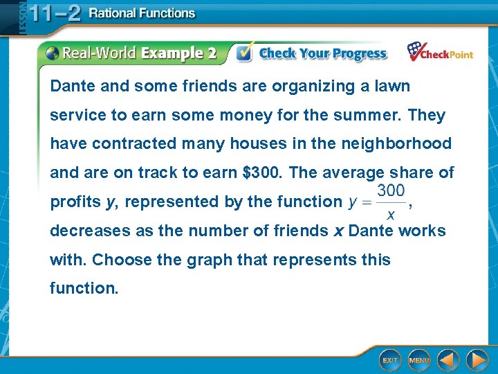 Dante and some friends are organizing a lawn service to earn some money for