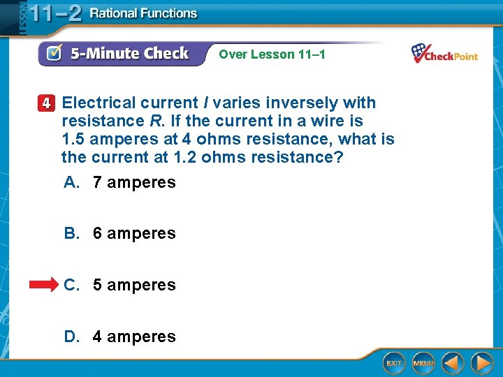 Over Lesson 11– 1 Electrical current I varies inversely with resistance R. If the