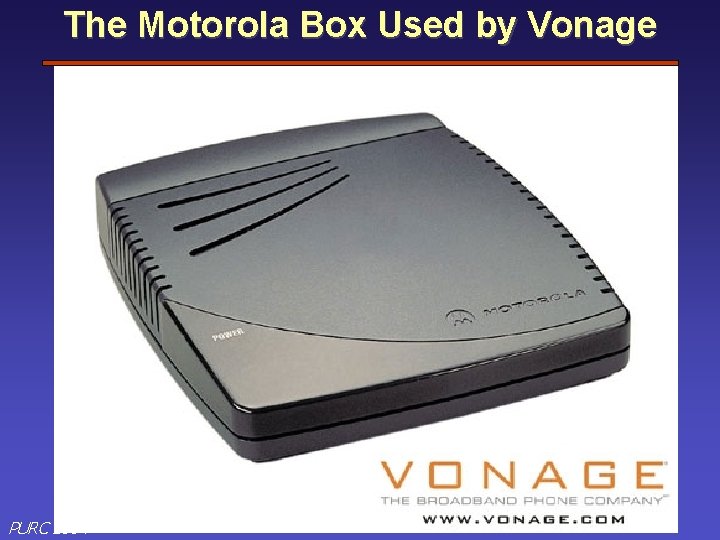 The Motorola Box Used by Vonage PURC 2004 