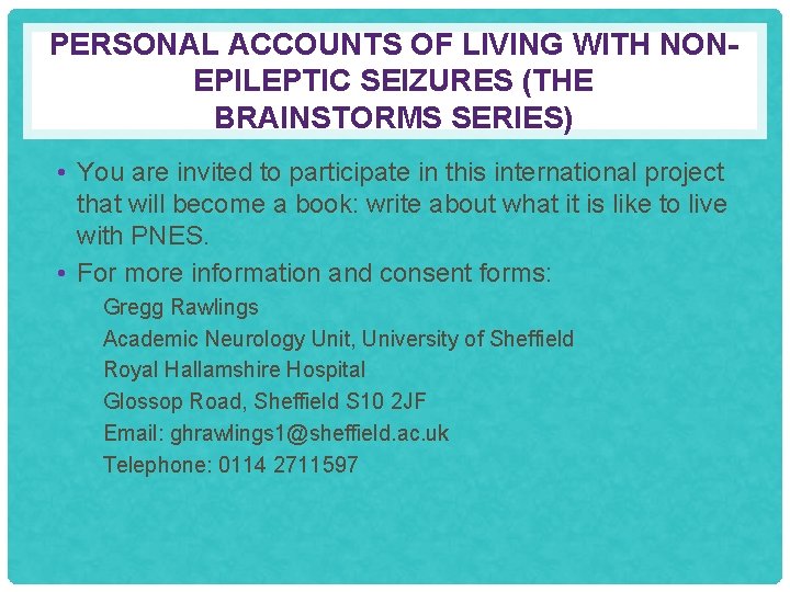 PERSONAL ACCOUNTS OF LIVING WITH NONEPILEPTIC SEIZURES (THE BRAINSTORMS SERIES) • You are invited