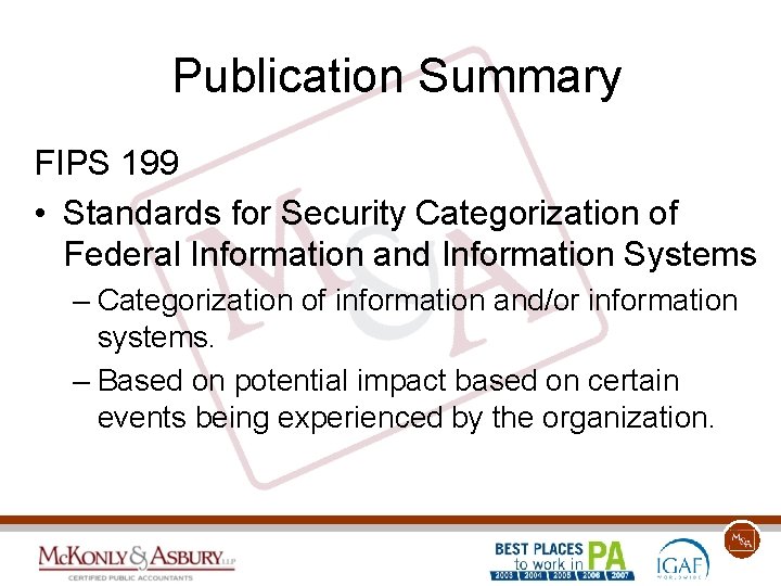 Publication Summary FIPS 199 • Standards for Security Categorization of Federal Information and Information