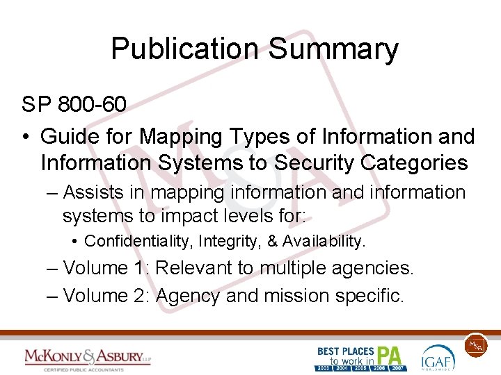 Publication Summary SP 800 -60 • Guide for Mapping Types of Information and Information