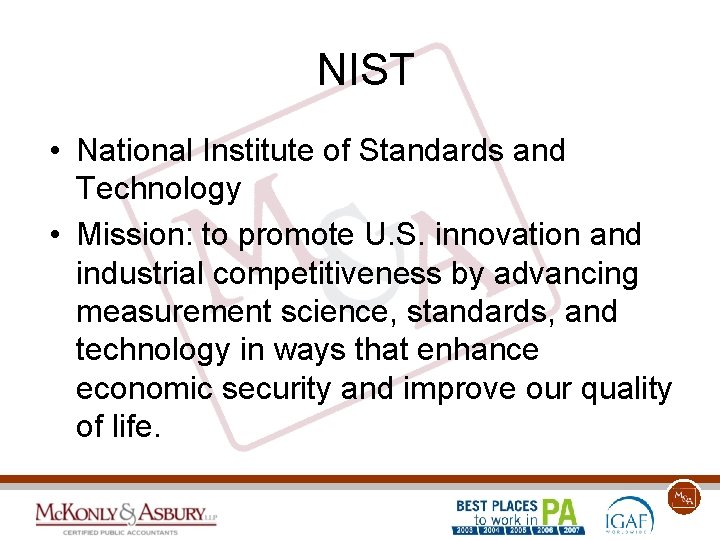 NIST • National Institute of Standards and Technology • Mission: to promote U. S.