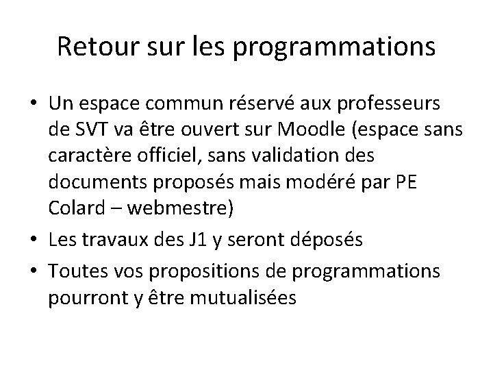 Retour sur les programmations • Un espace commun réservé aux professeurs de SVT va