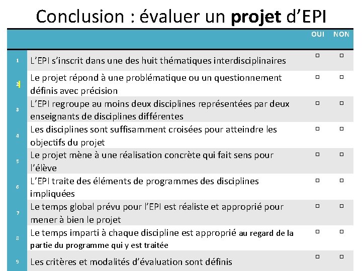 Conclusion : évaluer un projet d’EPI 1 L’EPI s’inscrit dans une des huit thématiques