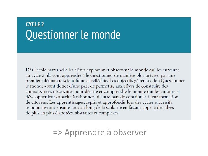 => Apprendre à observer 