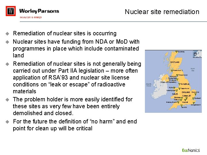 Nuclear site remediation u u u Remediation of nuclear sites is occurring Nuclear sites