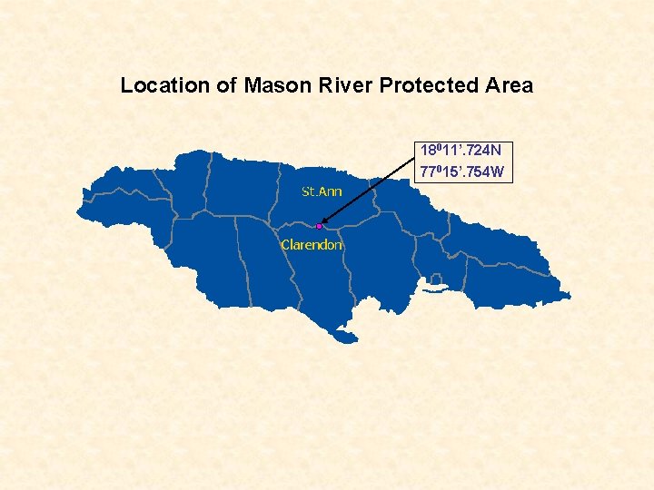 Location of Mason River Protected Area 18011’. 724 N 77015’. 754 W 