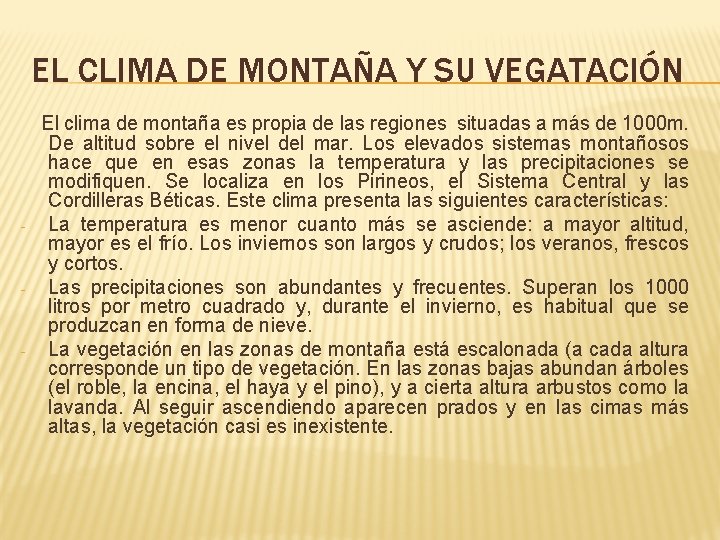 EL CLIMA DE MONTAÑA Y SU VEGATACIÓN - - - El clima de montaña EL CLIMA DE MONTAÑA Y SU VEGATACIÓN - - - El clima de montaña