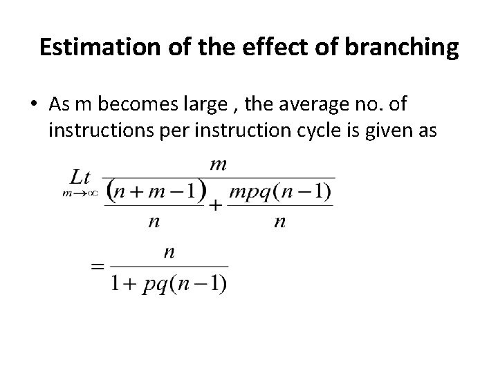 Estimation of the effect of branching • As m becomes large , the average