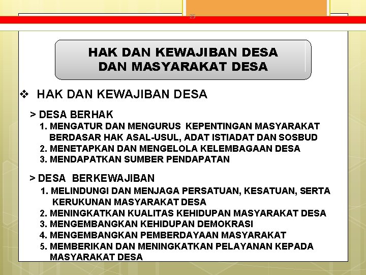 25 HAK DAN KEWAJIBAN DESA DAN MASYARAKAT DESA v HAK DAN KEWAJIBAN DESA >