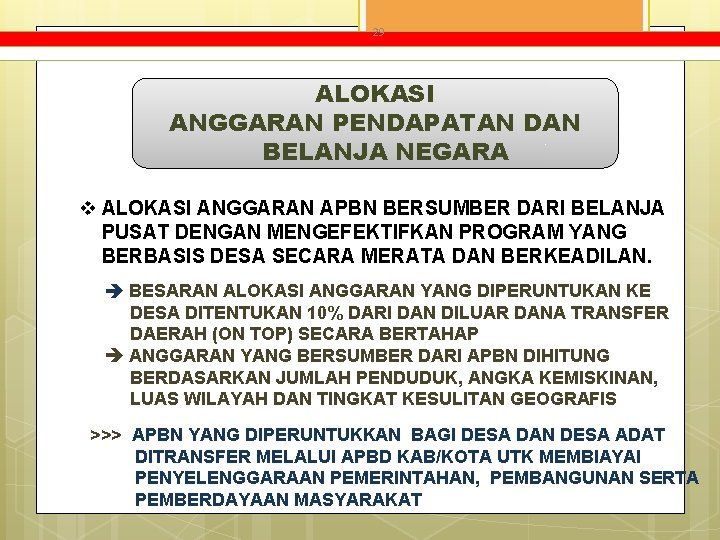 29 ALOKASI ANGGARAN PENDAPATAN DAN BELANJA NEGARA v ALOKASI ANGGARAN APBN BERSUMBER DARI BELANJA