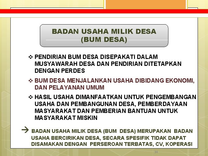 BADAN USAHA MILIK DESA (BUM DESA) v PENDIRIAN BUM DESA DISEPAKATI DALAM MUSYAWARAH DESA