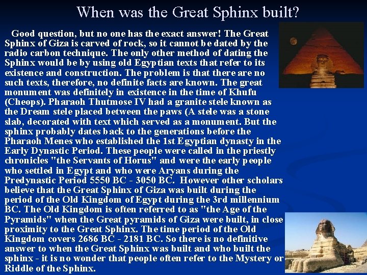 When was the Great Sphinx built? Good question, but no one has the exact