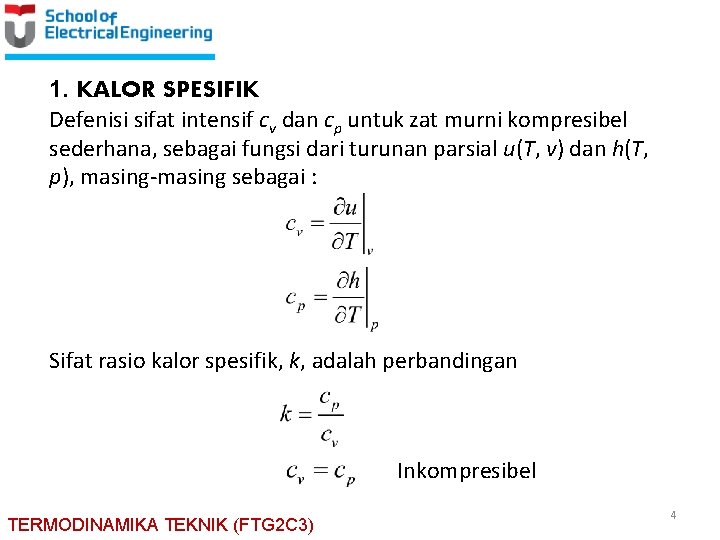 1. KALOR SPESIFIK Defenisi sifat intensif cv dan cp untuk zat murni kompresibel sederhana,