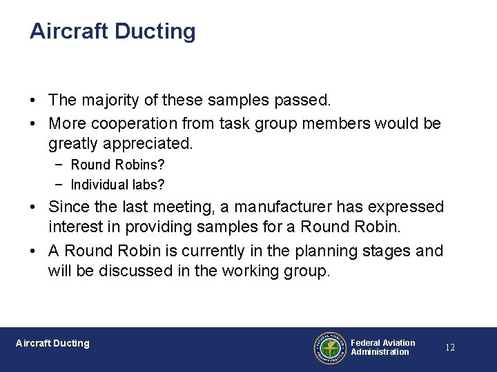 Aircraft Ducting • The majority of these samples passed. • More cooperation from task