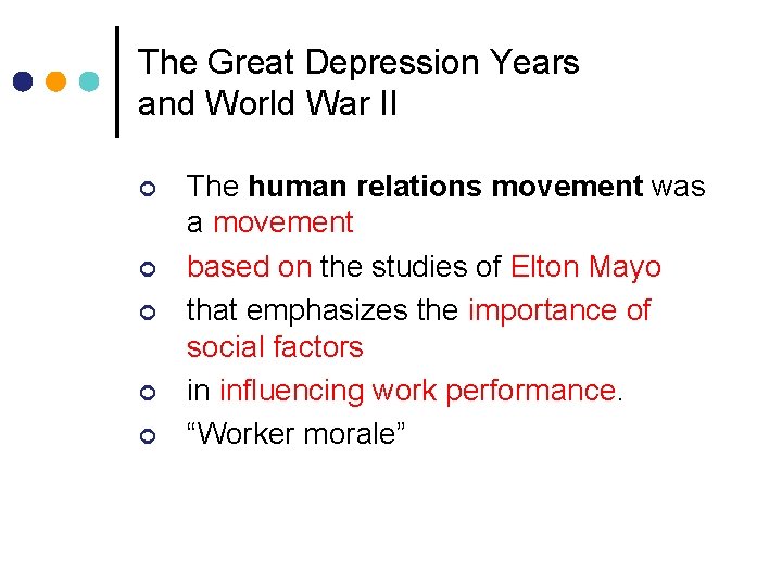 The Great Depression Years and World War II ¢ ¢ ¢ The human relations The Great Depression Years and World War II ¢ ¢ ¢ The human relations