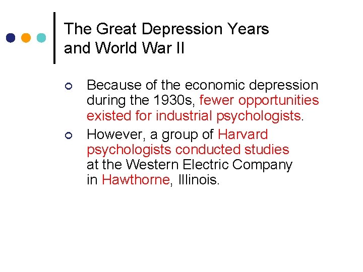 The Great Depression Years and World War II ¢ ¢ Because of the economic The Great Depression Years and World War II ¢ ¢ Because of the economic