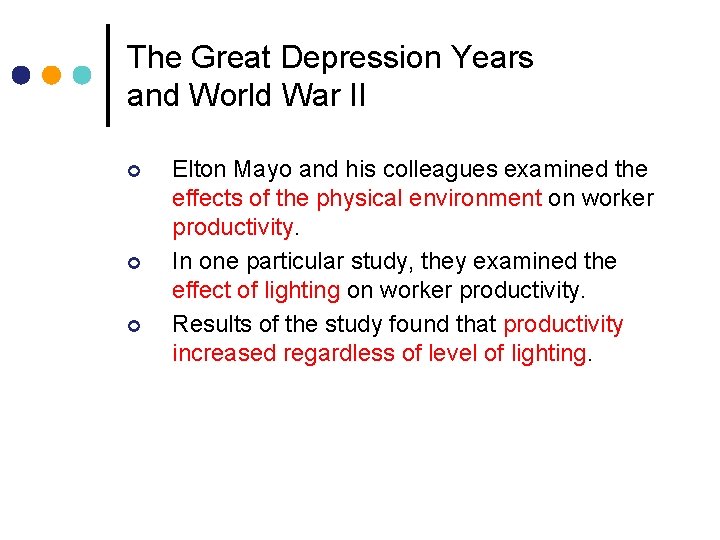 The Great Depression Years and World War II ¢ ¢ ¢ Elton Mayo and The Great Depression Years and World War II ¢ ¢ ¢ Elton Mayo and