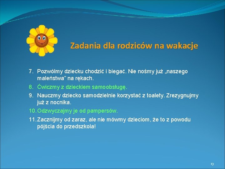 Zadania dla rodziców na wakacje 7. Pozwólmy dziecku chodzić i biegać. Nie nośmy już