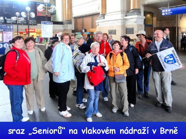 sraz „Seniorů“ na vlakovém nádraží v Brně 