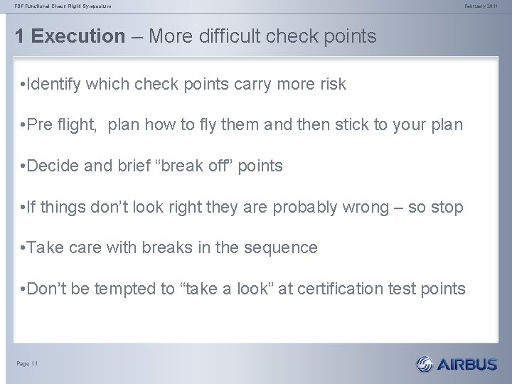 FSF Functional Check Flight Symposium February 2011 1 Execution – More difficult check points