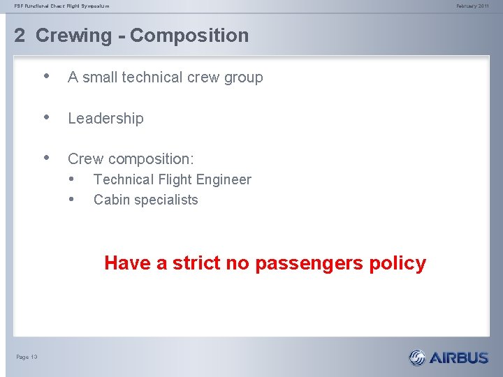 FSF Functional Check Flight Symposium 2 Crewing - Composition • A small technical crew