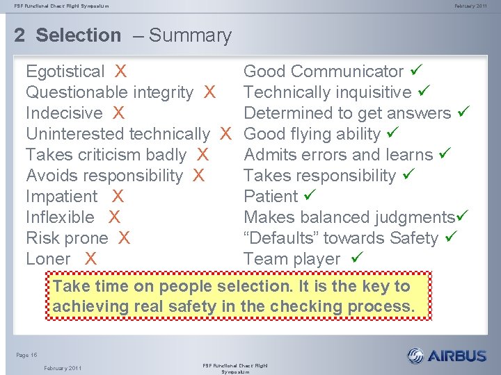 FSF Functional Check Flight Symposium February 2011 2 Selection – Summary Egotistical X Questionable