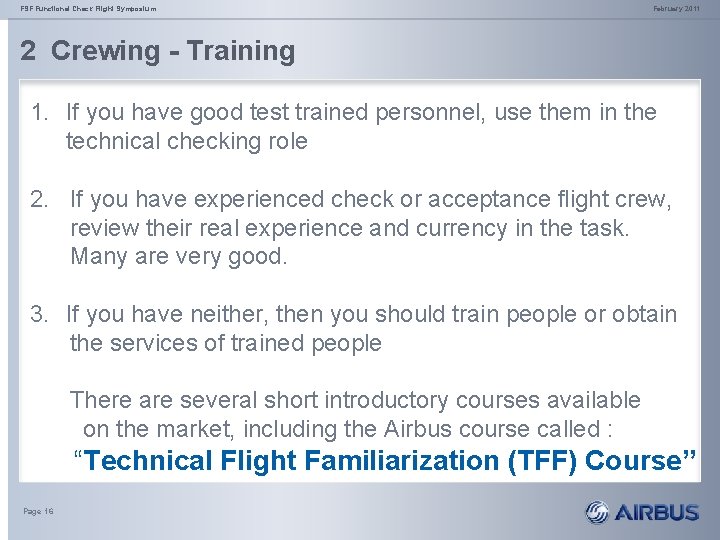 FSF Functional Check Flight Symposium February 2011 2 Crewing - Training 1. If you