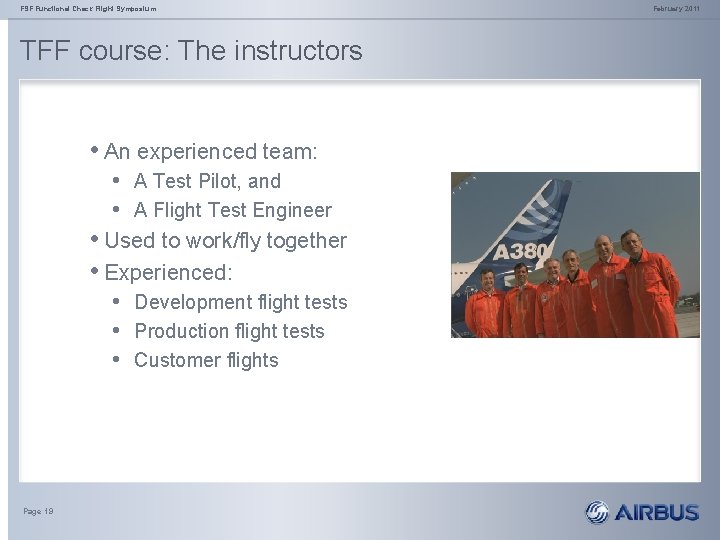 FSF Functional Check Flight Symposium TFF course: The instructors • An experienced team: •