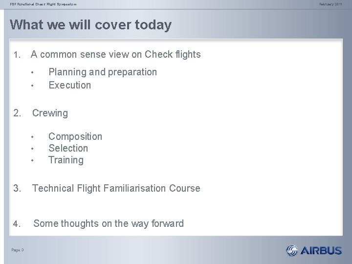 FSF Functional Check Flight Symposium What we will cover today 1. A common sense