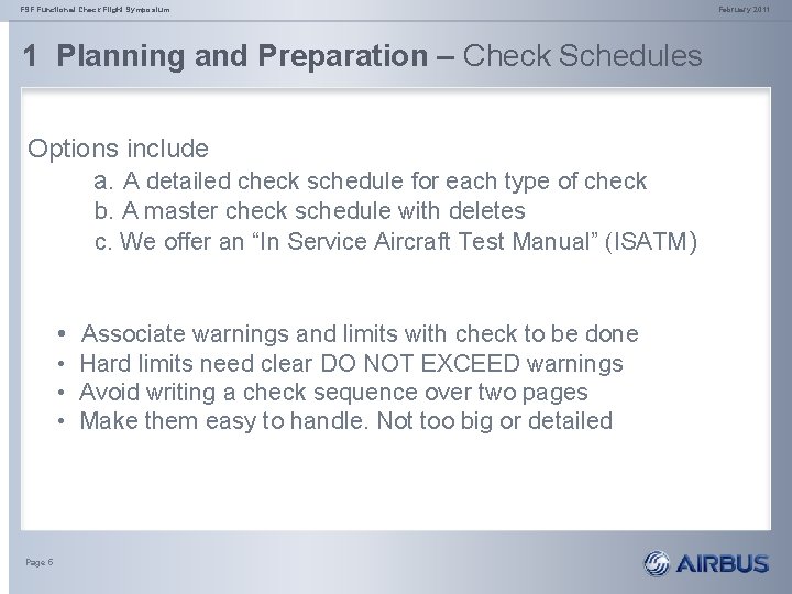 FSF Functional Check Flight Symposium 1 Planning and Preparation – Check Schedules Options include