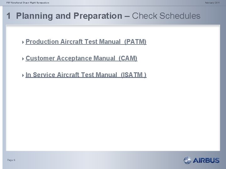 FSF Functional Check Flight Symposium February 2011 1 Planning and Preparation – Check Schedules