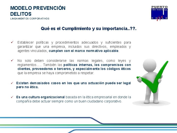 MODELO PREVENCIÓN DELITOS LINEAMIENTOS CORPORATIVOS Qué es el Cumplimiento y su importancia. . ?