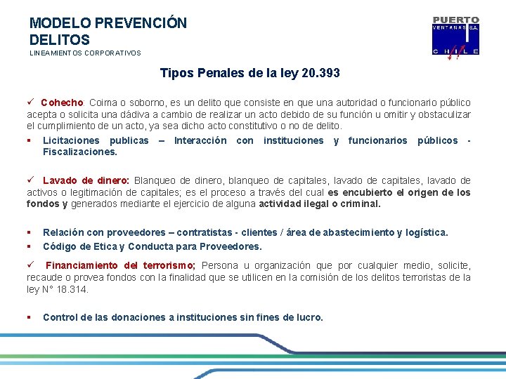 MODELO PREVENCIÓN DELITOS LINEAMIENTOS CORPORATIVOS Tipos Penales de la ley 20. 393 ü Cohecho: