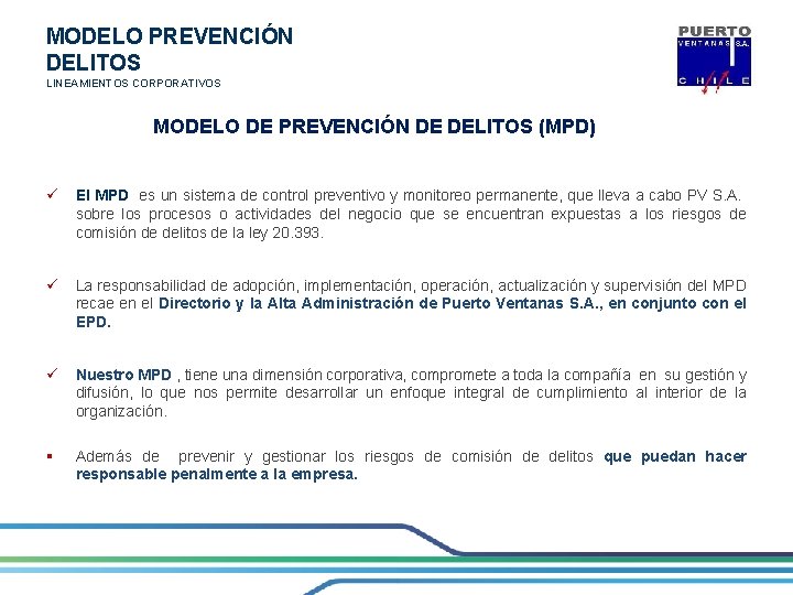 MODELO PREVENCIÓN DELITOS LINEAMIENTOS CORPORATIVOS MODELO DE PREVENCIÓN DE DELITOS (MPD) ü El MPD