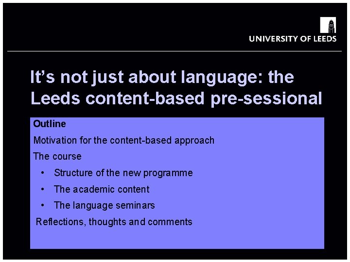 School of something FACULTY OF OTHER It’s not just about language: the Leeds content-based