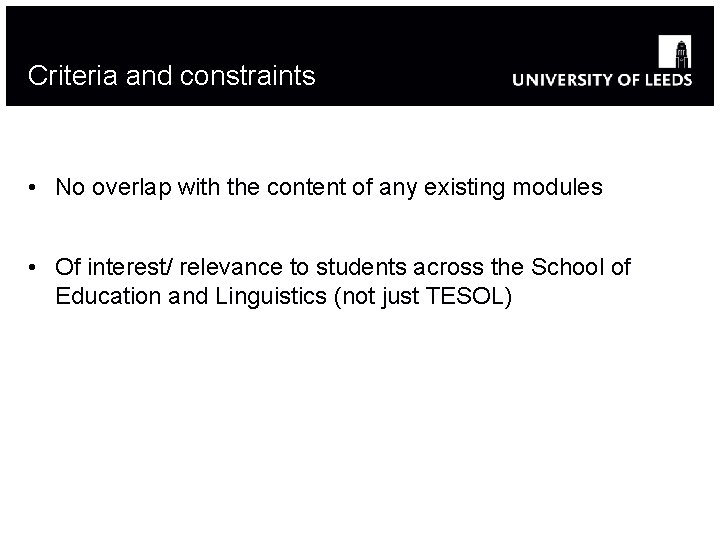 Criteria and constraints • No overlap with the content of any existing modules •