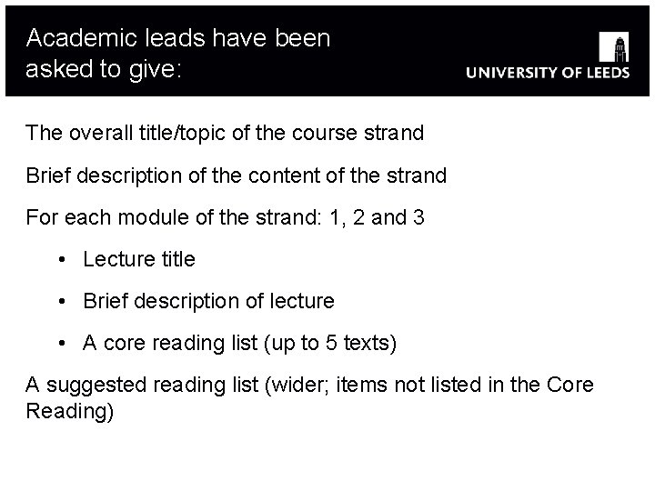 Academic leads have been asked to give: The overall title/topic of the course strand