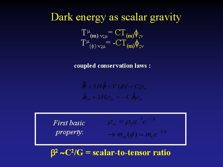 Dark energy as scalar gravity T (m) = CT(m) T = -CT(m) coupled conservation