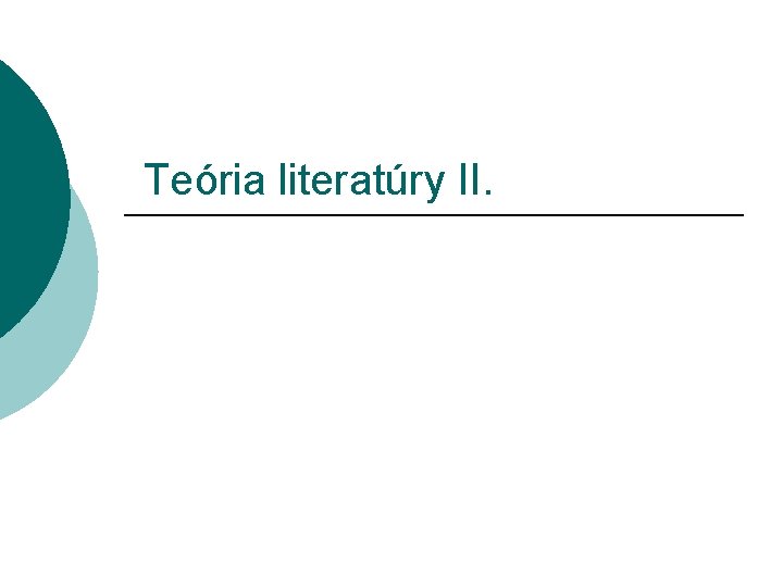  Teória literatúry II. 