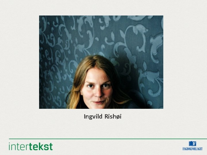 Ingvild Rishøi 