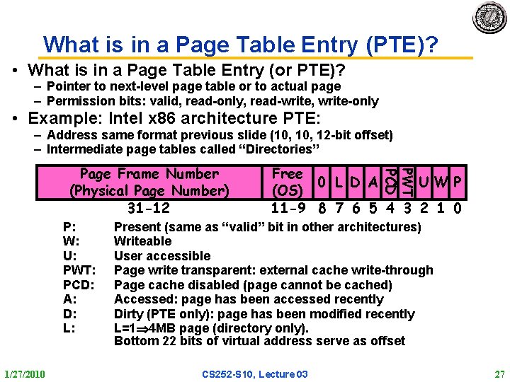 What is in a Page Table Entry (PTE)? • What is in a Page What is in a Page Table Entry (PTE)? • What is in a Page