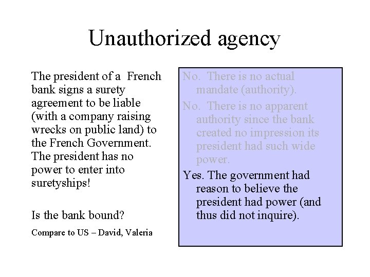 Unauthorized agency The president of a French bank signs a surety agreement to be