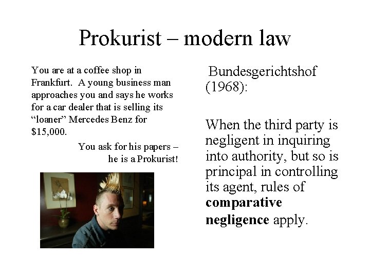 Prokurist – modern law You are at a coffee shop in Frankfurt. A young Prokurist – modern law You are at a coffee shop in Frankfurt. A young