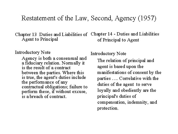 Restatement of the Law, Second, Agency (1957) Chapter 13 Duties and Liabilities of Chapter