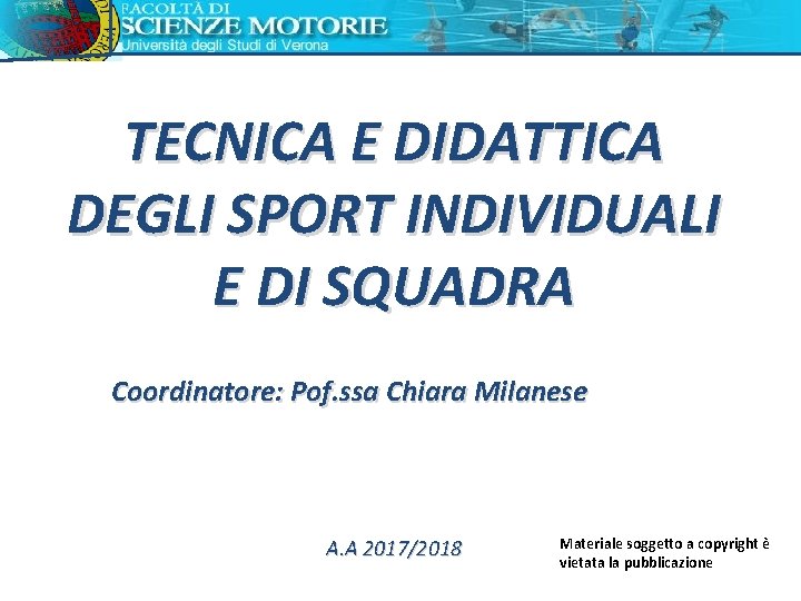 TECNICA E DIDATTICA DEGLI SPORT INDIVIDUALI E DI