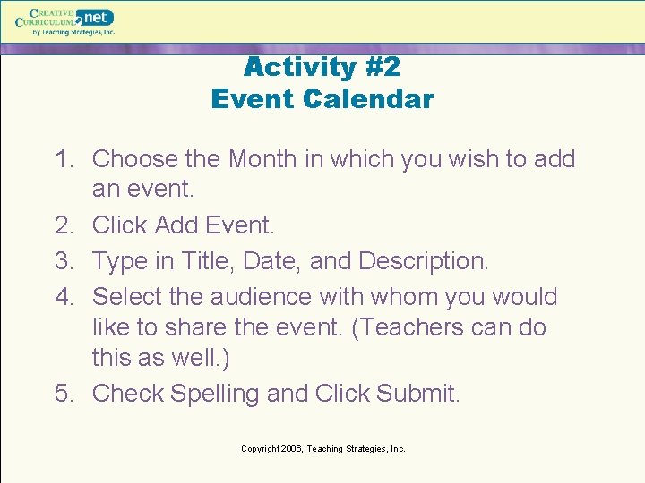 Activity #2 Event Calendar 1. Choose the Month in which you wish to add Activity #2 Event Calendar 1. Choose the Month in which you wish to add
